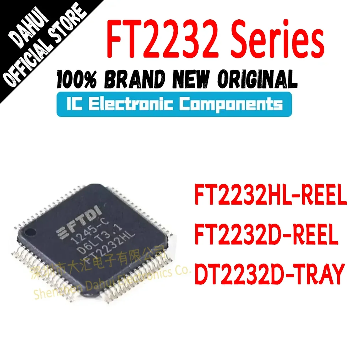 

FT2232HL-REEL FT2232D-REEL DT2232D-TRAY FT2232HL FT2232D FT2232 IC Chip