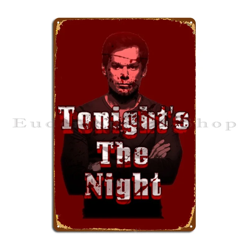 ملصق Dexter Morgan Tonight S The Night المعدني الكلاسيكي للحفلات والمطبخ والحانة
