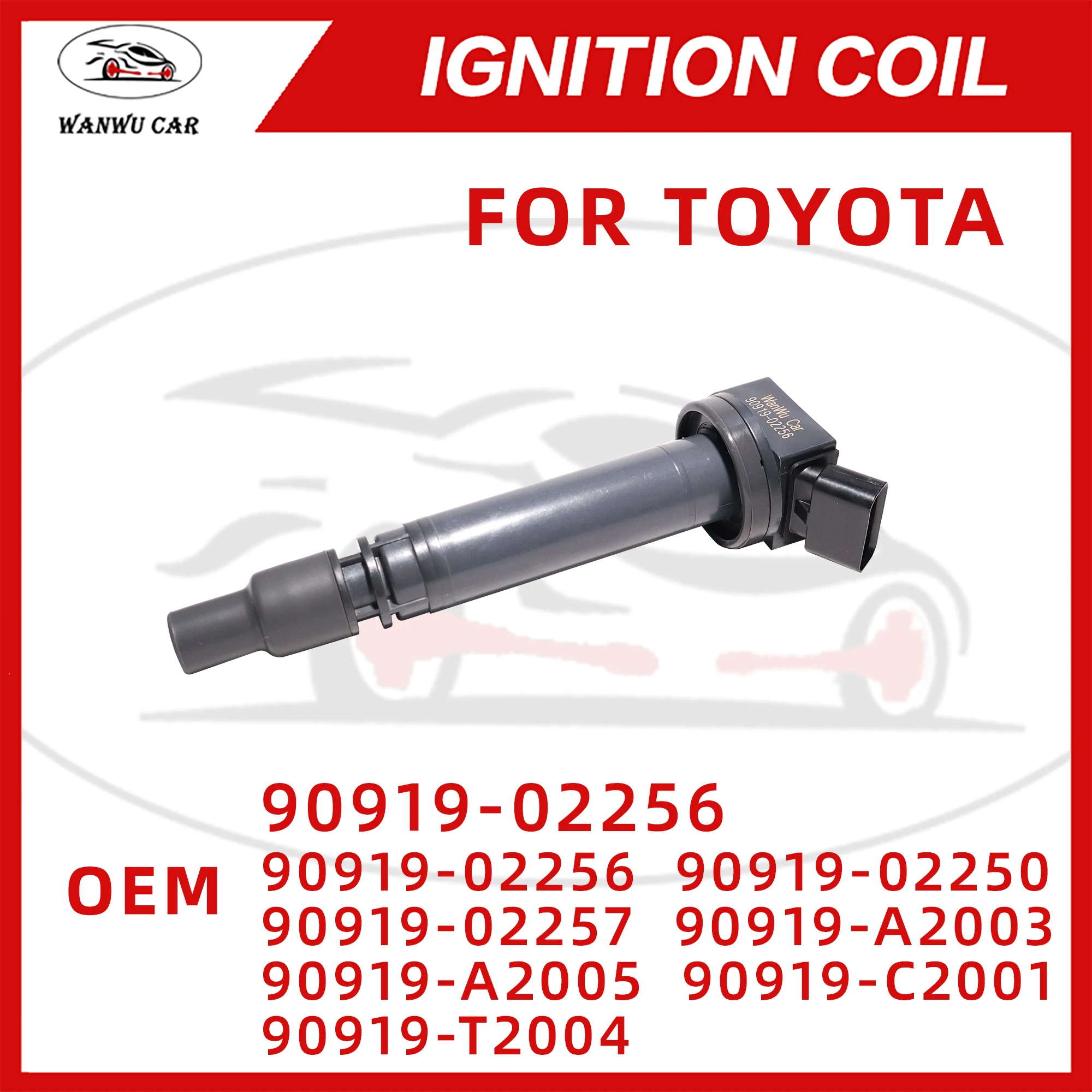 90919-02256 Ignition Coil Igniter Suitable For TOYOTA LEXUS 90919-02250 ​90919-02257 ​90919-A2003 ​90919-A2005 ​90919-C2001