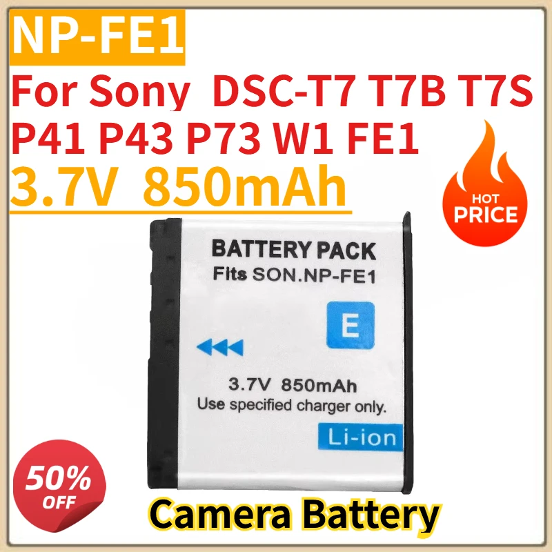

High Quality New NP-FE1 Camera Battery 3.7V 850mAh for Sony DSC-T7 T7B T7S P41 P43 P73 W1 FE1 Replacement Battery