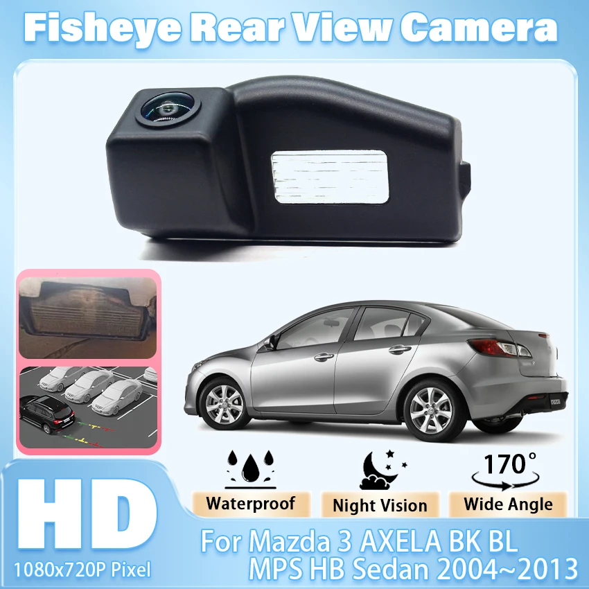 HD 170° °   Камера заднего вида «рыбий глаз» для Mazda 3 AXELA BK BL MPS HB Sedan 2004 ~ 2013 CCD HD Водонепроницаемая камера заднего вида для парковки