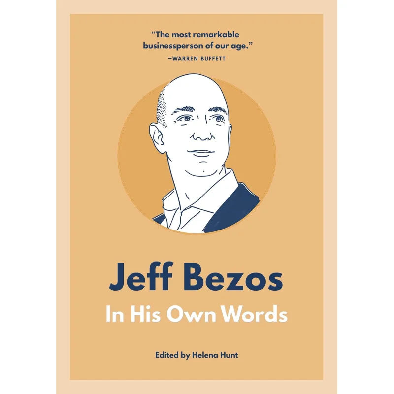 Jeff Bezos In His Own Words In Their Own Words Series Helena Hunt Agate Publishing 9781572842656 Book