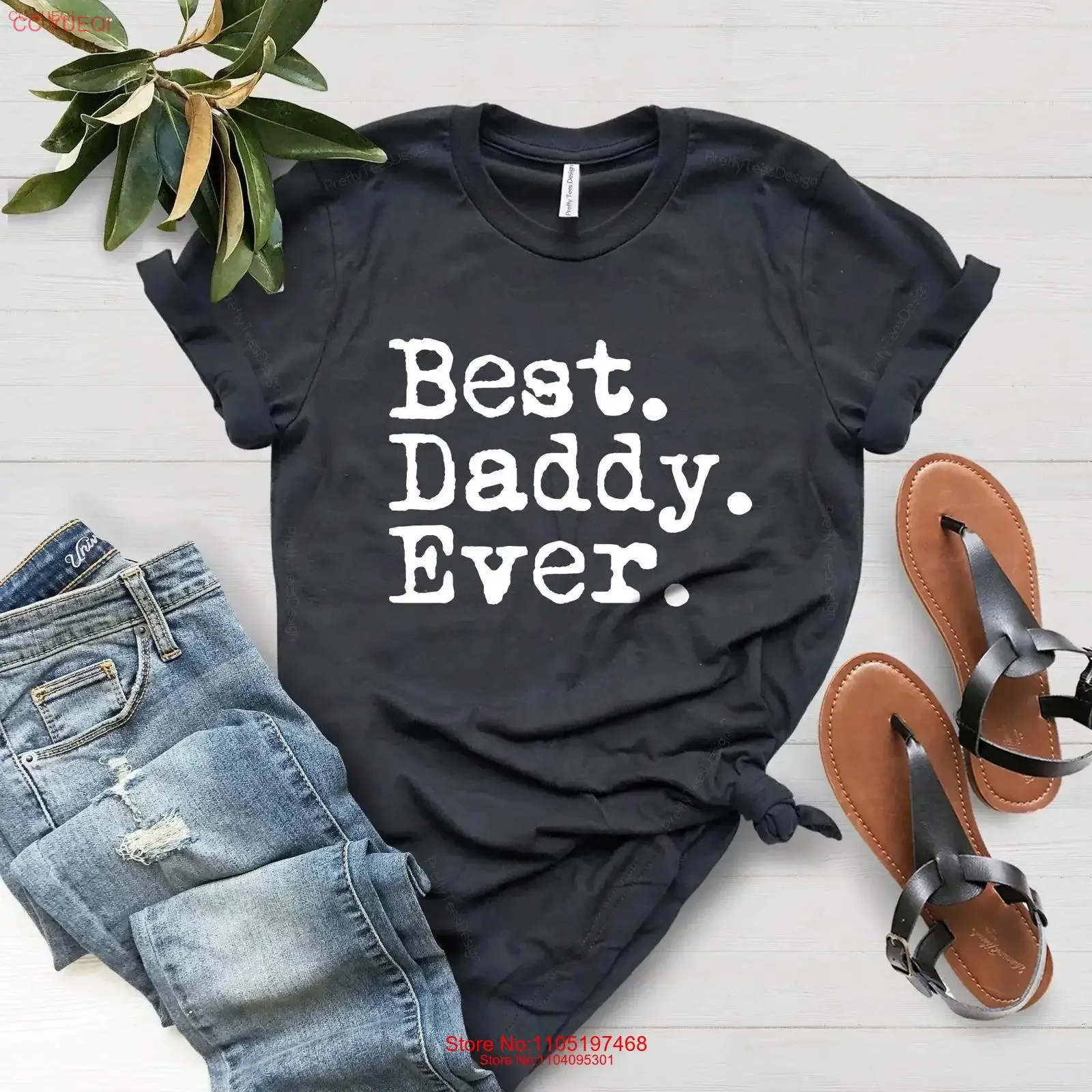 

Best Dady Ever T Shirt Father's Day New Dad Funny Daddy Family Matching For vintage Washed Slightly Soft fashion Stretched