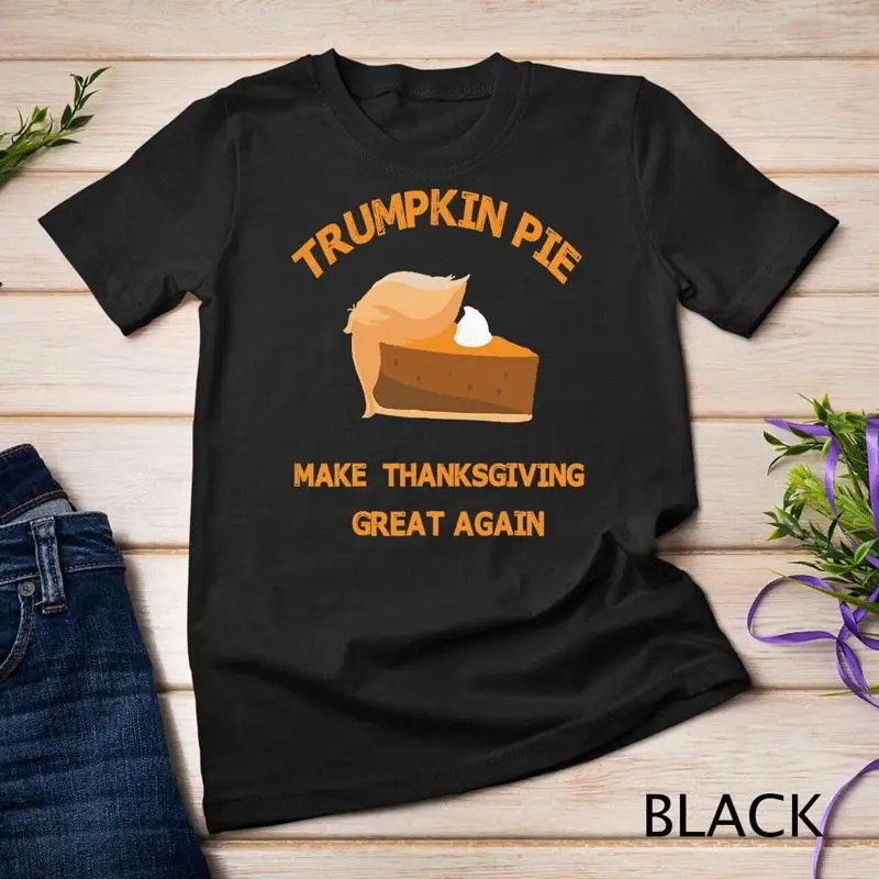 

Trumpkin Pie Make Thanksgiving Great Again Unisex T shirt