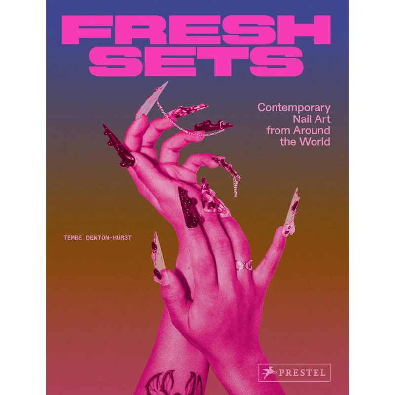

Fresh Sets Contemporary Nail Art From Around The World Tembe DentonHurst Prestel Publishing 9783791393308 Book