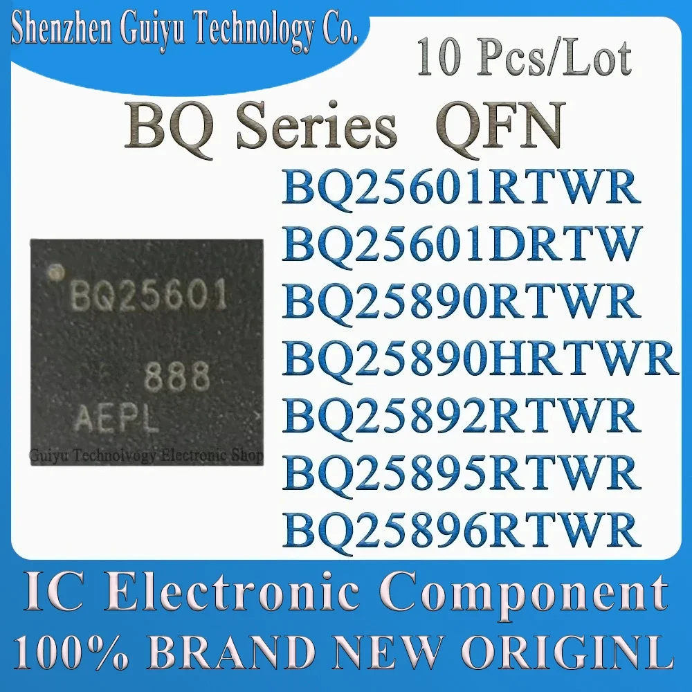 

10 Pcs/Lot BQ25890RTWR BQ25601RTWR BQ25601DRTW BQ25890HRTWR BQ25892RTWR BQ25895RTWR BQ25896RTWR BQ25601 BQ25601 QFN IC Chip