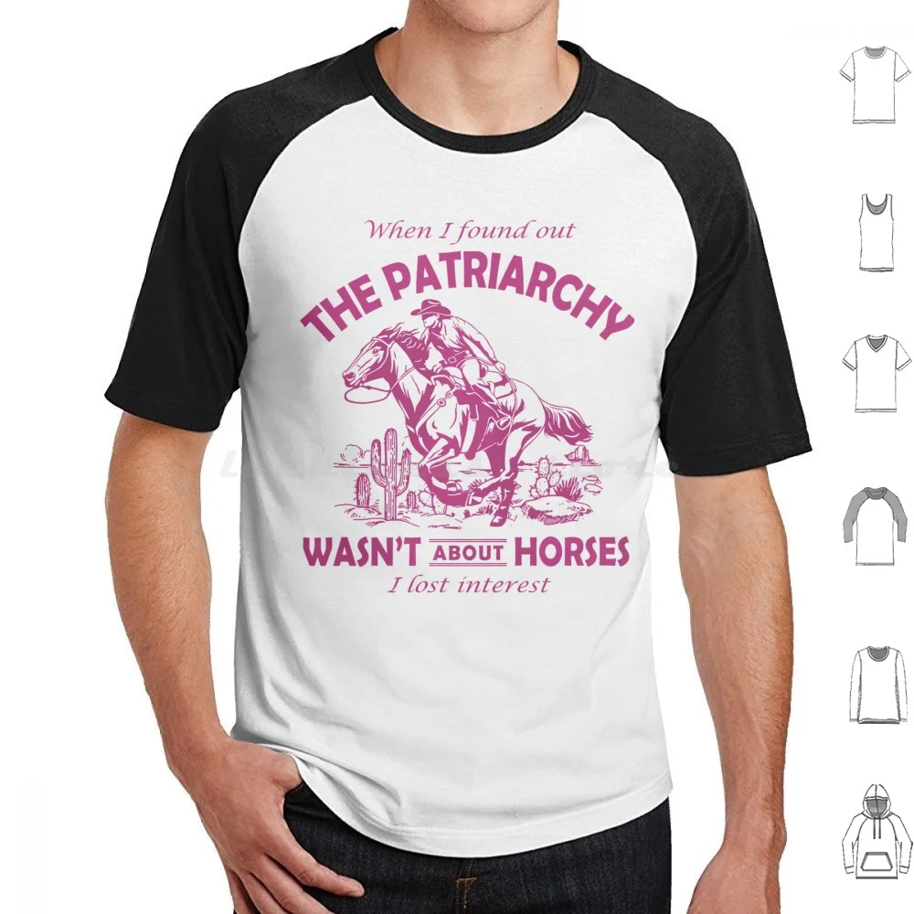 Patriarchy Wasnt About Horses I Lost Interest T Shirt 6Xl Cotton Cool Tee Mojo Dojo House Kenough Kenergy I Am Kenough Pink Big