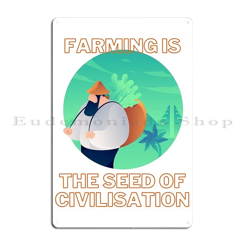 No Farmers No Food Support Local Farmers Back Local Farming Is The Seed Of Civilisation Metal Plaque Wall Cave Wall Cave