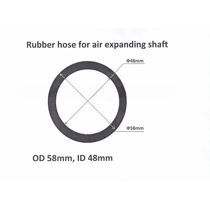 OD58/ID 48 Rubber Hose For Air Expanding Shaft