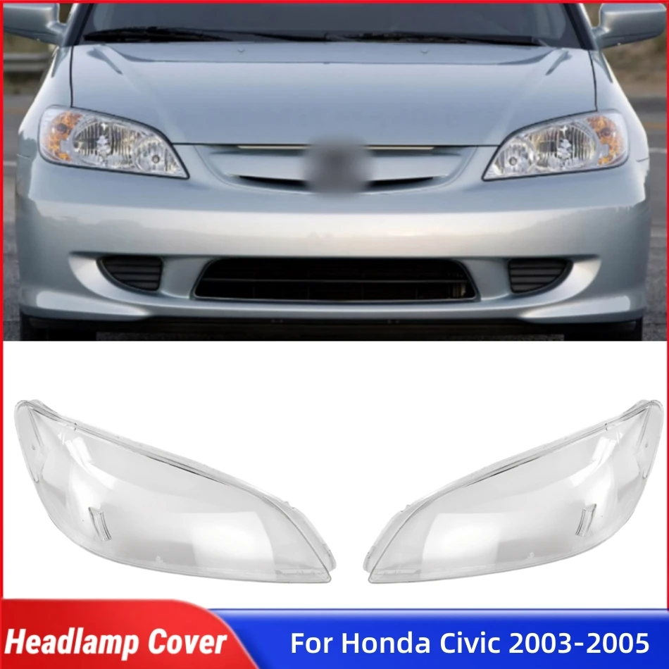 

For Honda Civic 2003 2004 2005 Car Accessories For Cars Lights Lens Shell Headlamp Cover Lens