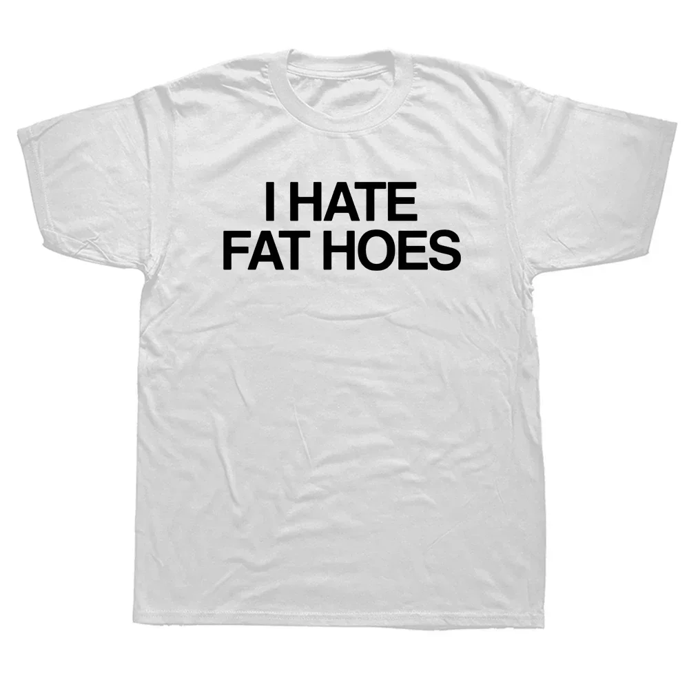 T-shirt imprimé « I Hate Fat Hoes », mode décontractée streetwear, coupe ample, style hipster Harajuku, doux pour femme