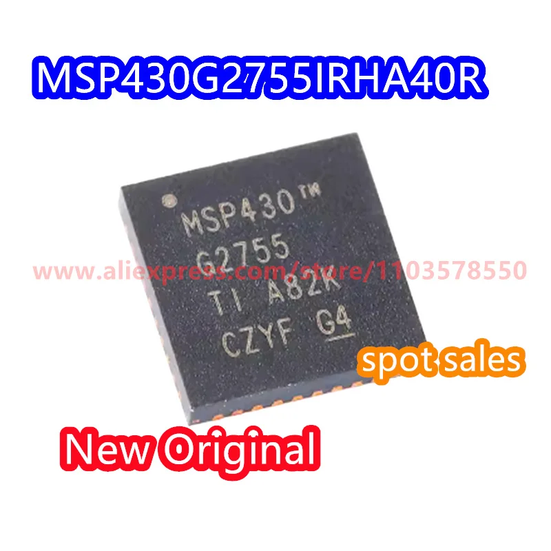 

10PCS MSP430G2755IRHA40R package QFN-40 16 bit mixed signal microcontroller MCU brand new original MSP430G2755