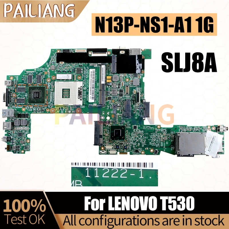 For LENOVO T530 Notebook Mainboard 11222-1 SLJ8A N13P-NS1-A1 1G 04X1491 Laptop Motherboard Full Tested