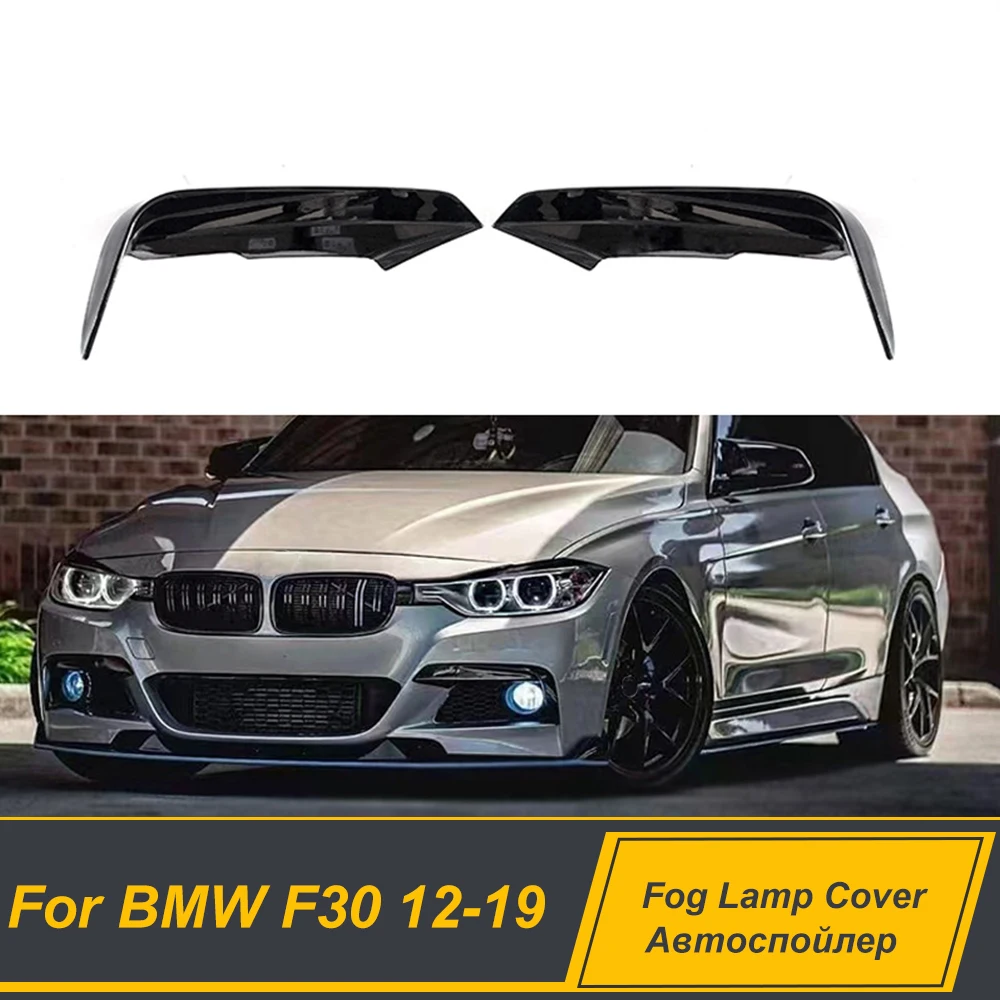 

For BMW 3 Series F30 12 13 14 15 16 17 18 19 Front Bumper Side Splitter Fog Lamp Cover Trim Car External Adjustment Accessories