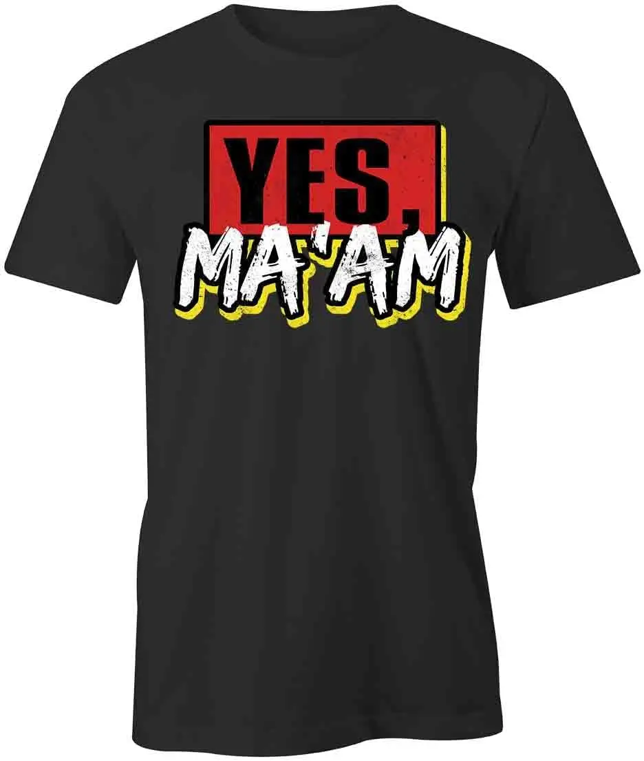 Yes Ma'am T-Shirt | Black, Printed Tees, Graphic Tshirts | Good, Vibes, Positive, Happy, Optimistic