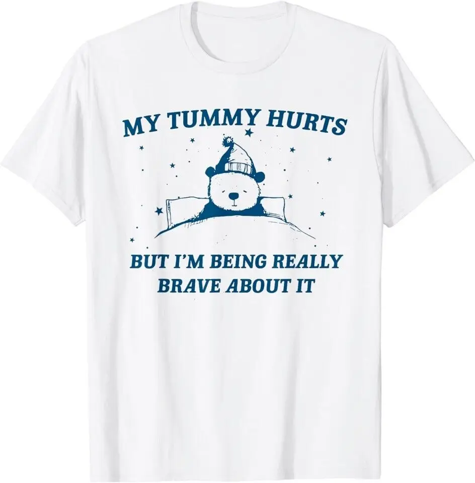 My Tummy Hurts Funny Bear Retro Cartoon Meme Old Cartoon T-Shirt S-3XL