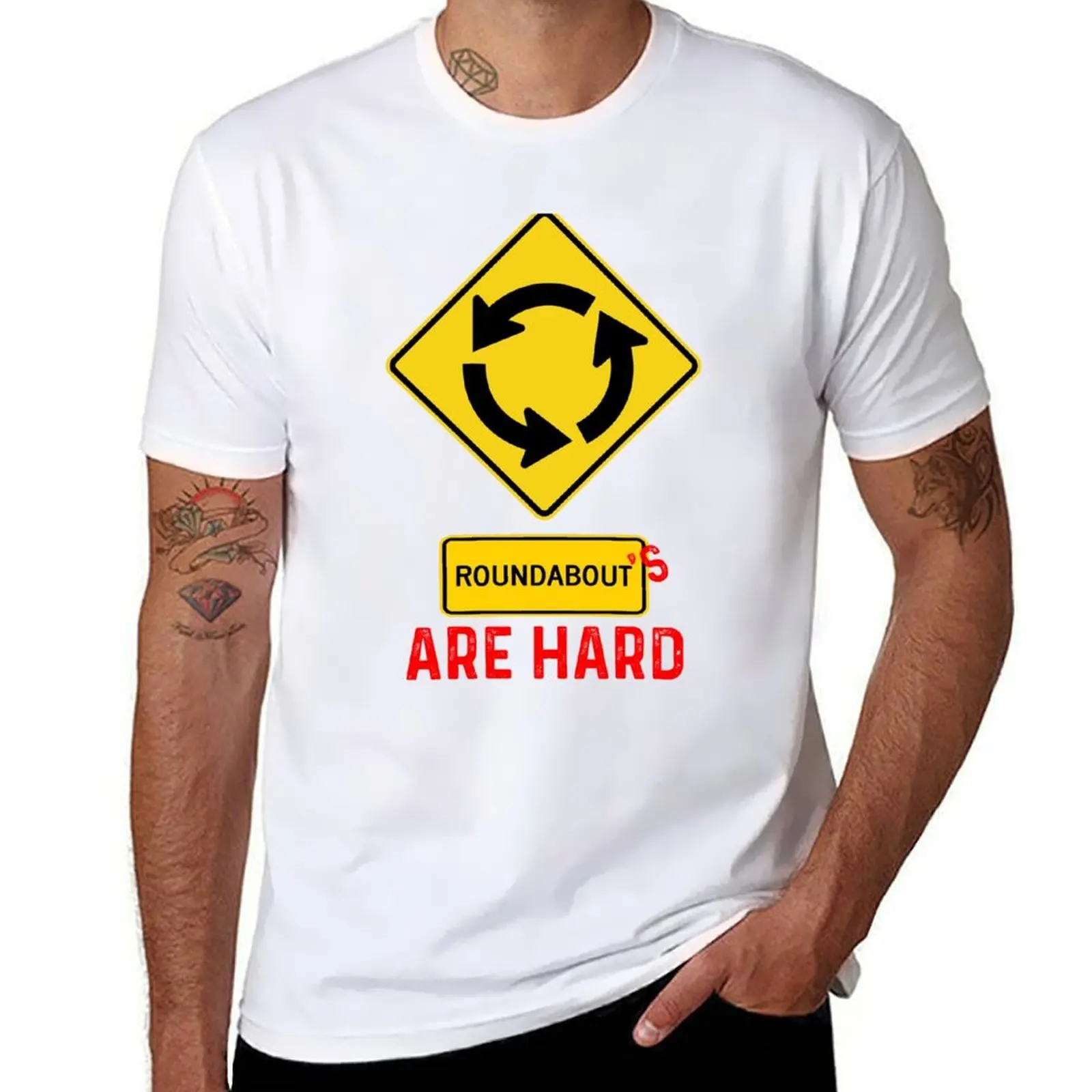 

Roundabout's are HARD! T-Shirt printed t shirts for man t shirt custom print T-Shirt