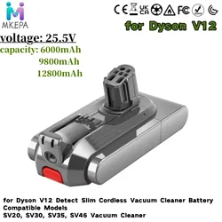 For Dyson V12 Battery 25.5V 6000mAh, compatible with Dyson ultra-thin cordless models SV20,SV30,SV35,SV46 vacuum cleaner
