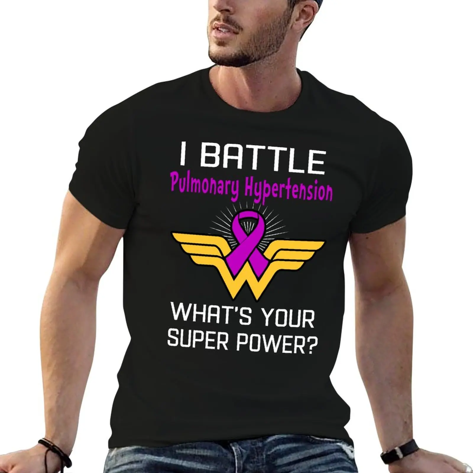 I Battle Pulmonary Hypertension What's Your Super Power Support Pulmonary Hypertension Warrior Gifts T-Shirt