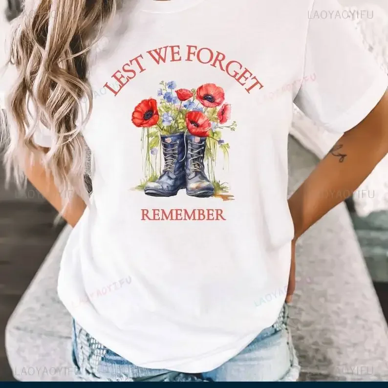 Gratitude Soldiers The Fallen Lest We Forget Memorial Day Poppy Printed T-shirt Remembrance Day Woman Man Cotton Top Breathable