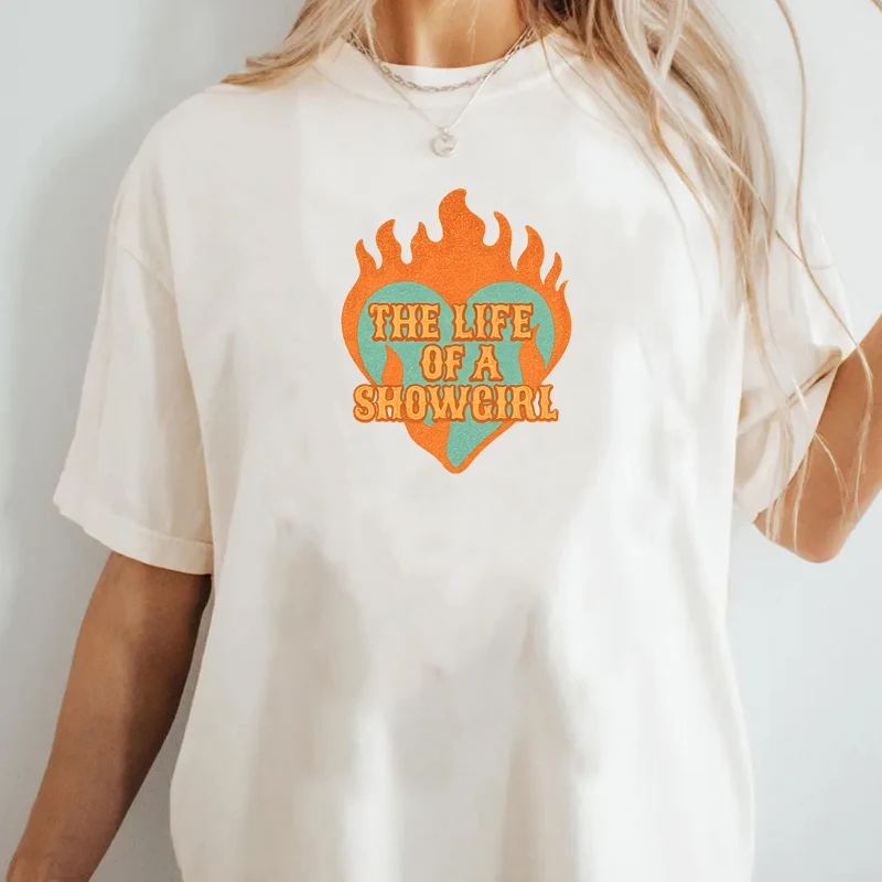 

The Life of A Showgirl T Shirts Women Design Cotton TS Love T-shirt Casual Cotton Short Sleeve Round Neck Tshirt Woman Clothes