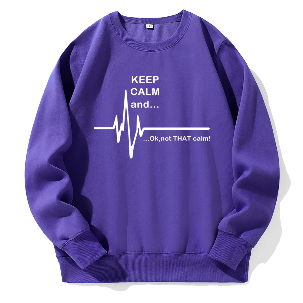 Keep Calm And Ok,Not That Calm Printing Men Hooded Fleece Breathable Hoodies Crew Neck Casual Hoodie Classic Harajuku Tracksuit