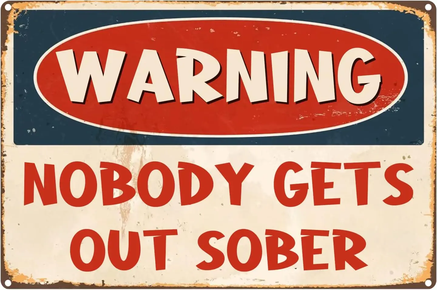 Nobody Gets Out Sober Funny Pub Bar Vintage Metal Tin Sign Man Cave Retro Plaque Gifts Aluminum Tin Sign Yard Signs Christmas De