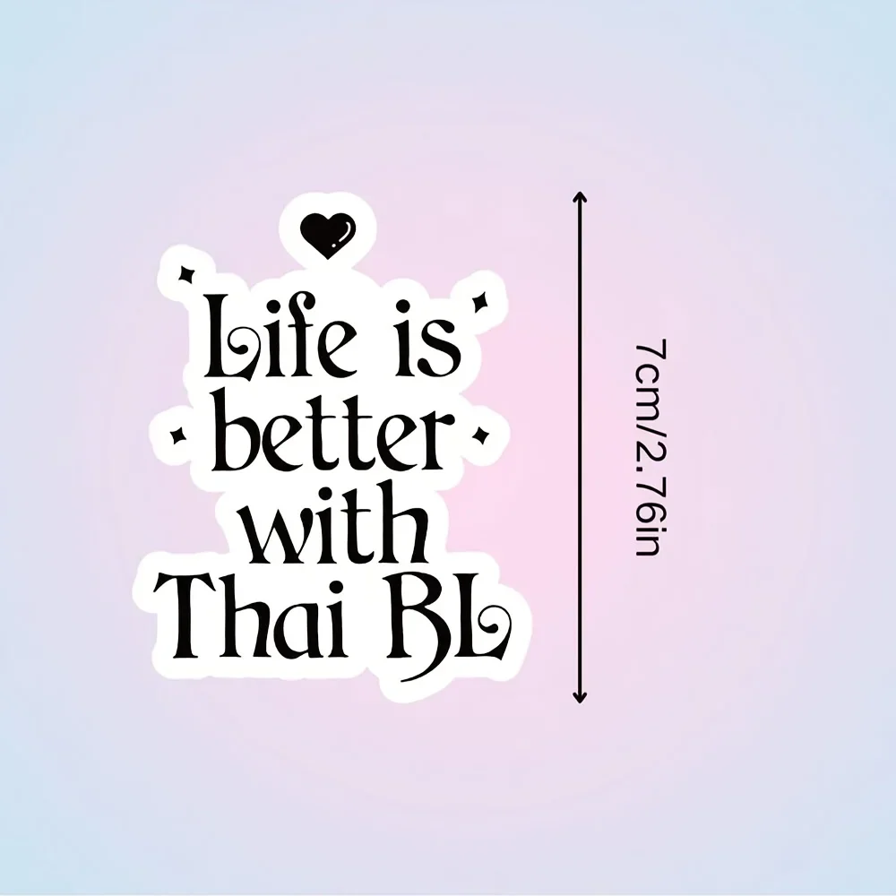 4Pcs 2D Flat Life Is Better With Thai BL Vinyl Stickers, Waterproof Decal for Laptop Phone Decor, Holiday Gift