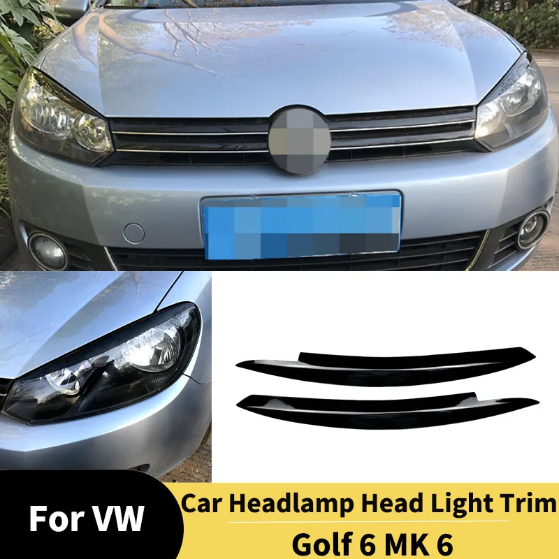 

Для VW Golf 6 MK6 автомобильные фары, накладка на фару, веки, наклейка на фару для бровей, аксессуары, комплект кузова, тюнинг, внешнее украшение