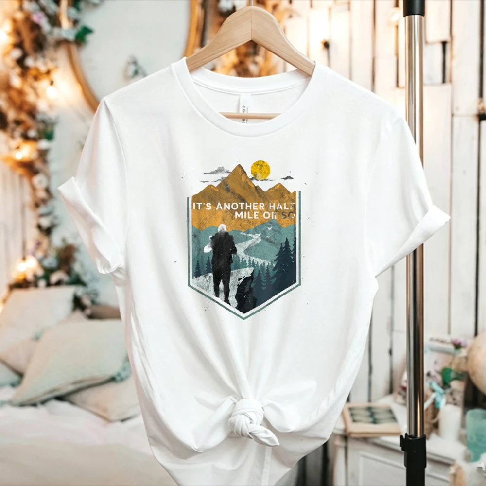 It's Another Half Mile or So Hiker Dog Mountain Scenery Graphic T-Shirt Wilderness Adventure Camping Nature Lover Cotton Tee Top