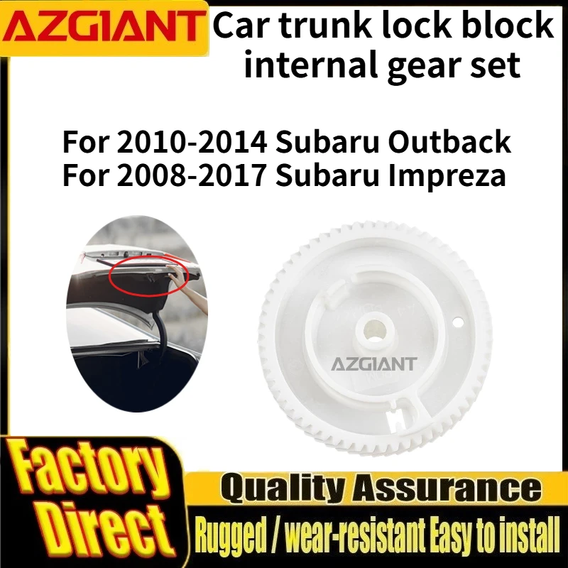 For 2010-2014 Subaru Outback/Impreza 2008-2017 AZGIANT Car trunk lock block internal gear set New high-quality OEM Parts