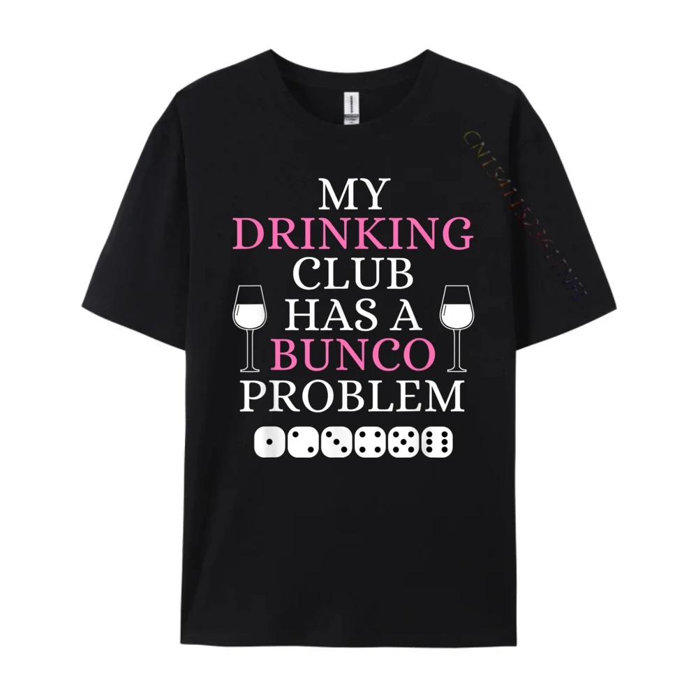 My Drinking Club Has A Bunco Problem Bunco Game Night T Shirts For Men Fall Christmas Birthday Graphic Tshirts