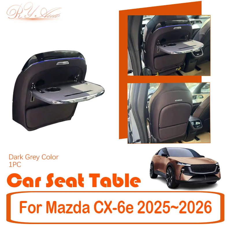 Car Back Seat Tables For Mazda CX-6e EZ-60 J90K 2025-2026 Rear Multifunctional Folding Backrest Wireless Charging Cup Accessorie