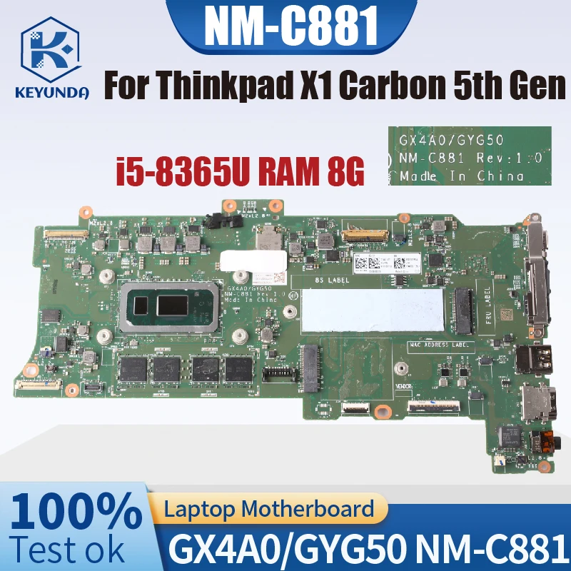 

GX4A0/GYG50 NM-C881 для Thinkpad X1 Carbon 5-го поколения, материнская плата для ноутбука NM-C881 5B20X57847 Core i5-8365U, материнская плата для ноутбука протестирована
