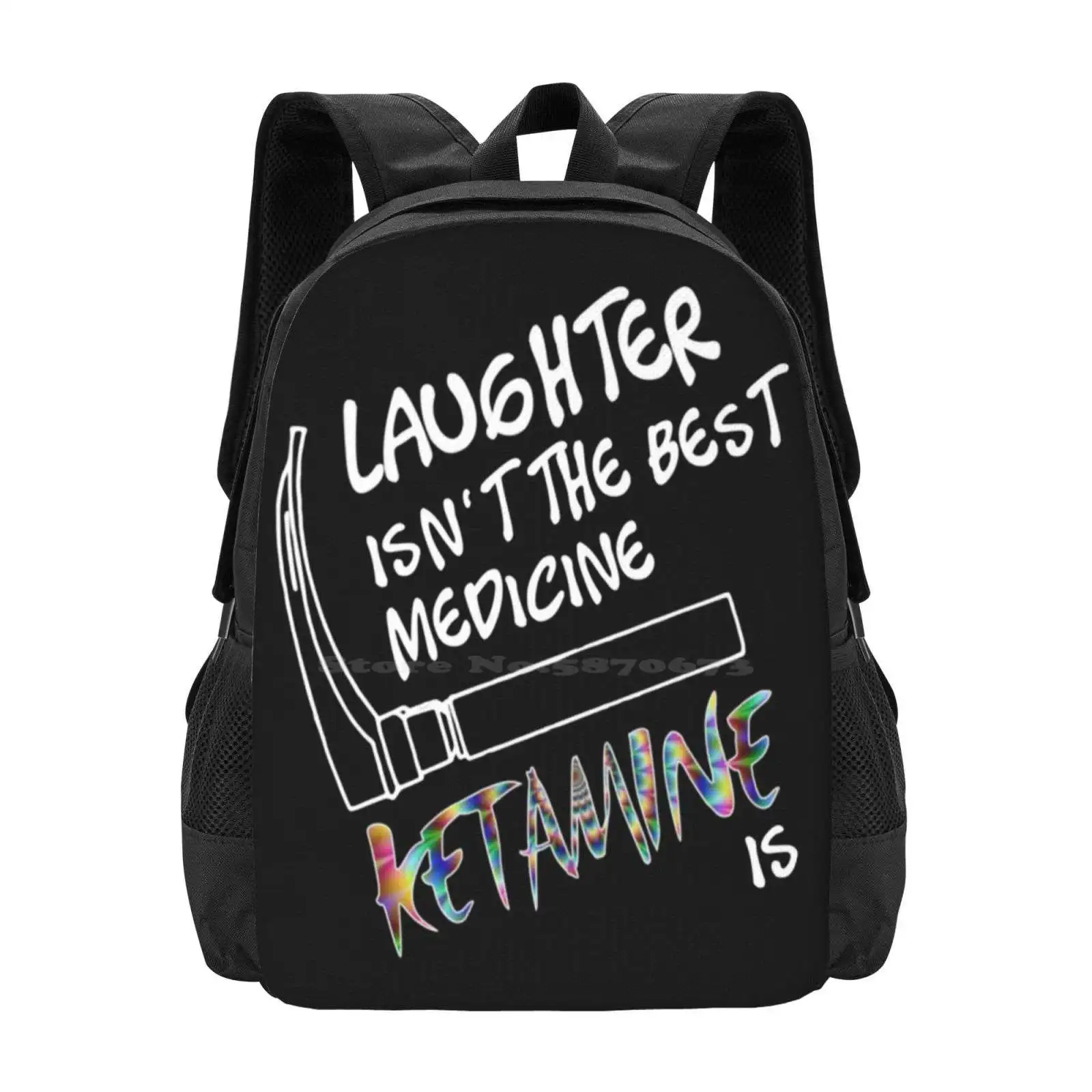 Laughter Isnt The Best Medicine Ketamine Is Hot Sale Schoolbag Backpack Fashion Bags Ketamine Dose Techno Ketamine Test