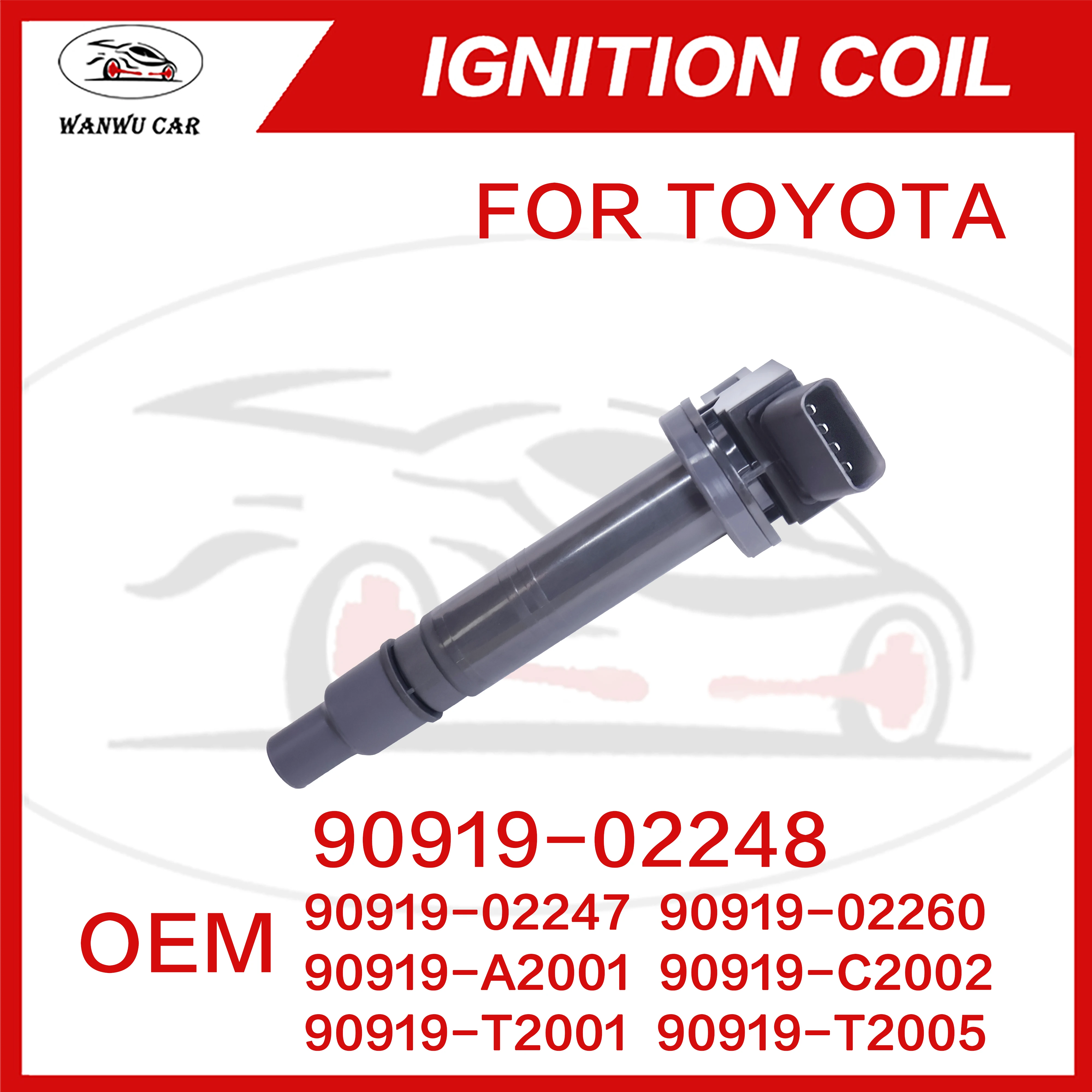 90919-02248 Ignition Coil Igniter Suitable For TOYOTA LEXUS 90919-02260 90919-02247 90919-A2001 90919-C2002 90919-T2001