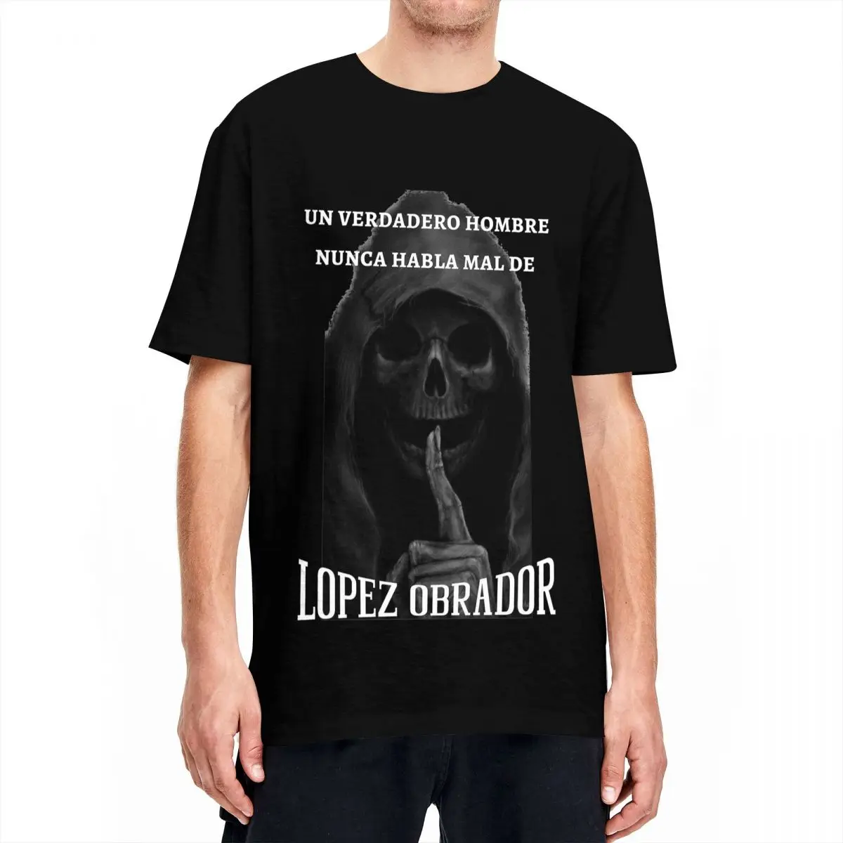 Men's Un Verdadero Hombre Nunca Habla Mal De Lopez Obrador T Shirts Levanto Fierros Cotton Short Sleeves T Shirt Tshirt