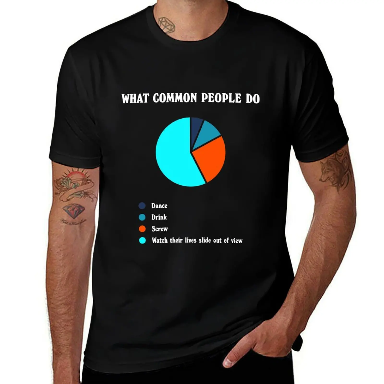 

What Common People Do T-Shirt sweat fashion shirts plain oversize t-shirts man t shirts for men graphic