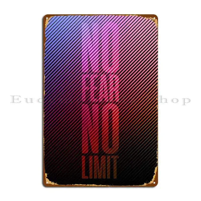 No Fear No Limit Metal Plaque Poster Club Bar Wall Decor Kitchen Customize Cinema Tin Sign Poster