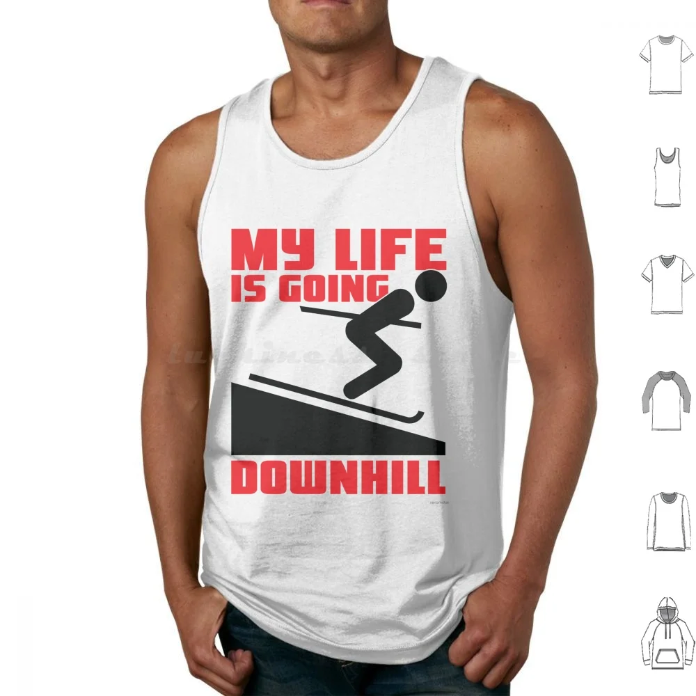My Life Is Going Downhill : Skiing Tank Tops Print Cotton Snow Winter Snowboarding Skiing Ski Skier Apres Ski Powder