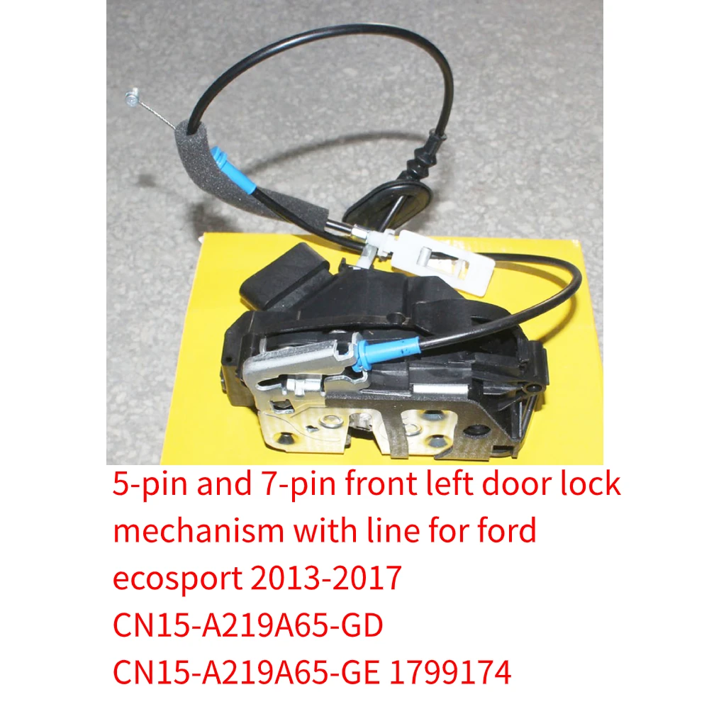 5-pin and 7-pin front left door lock mechanism with line for ford ecosport 2013-2017 CN15-A219A65-GD CN15-A219A65-GE 1799174