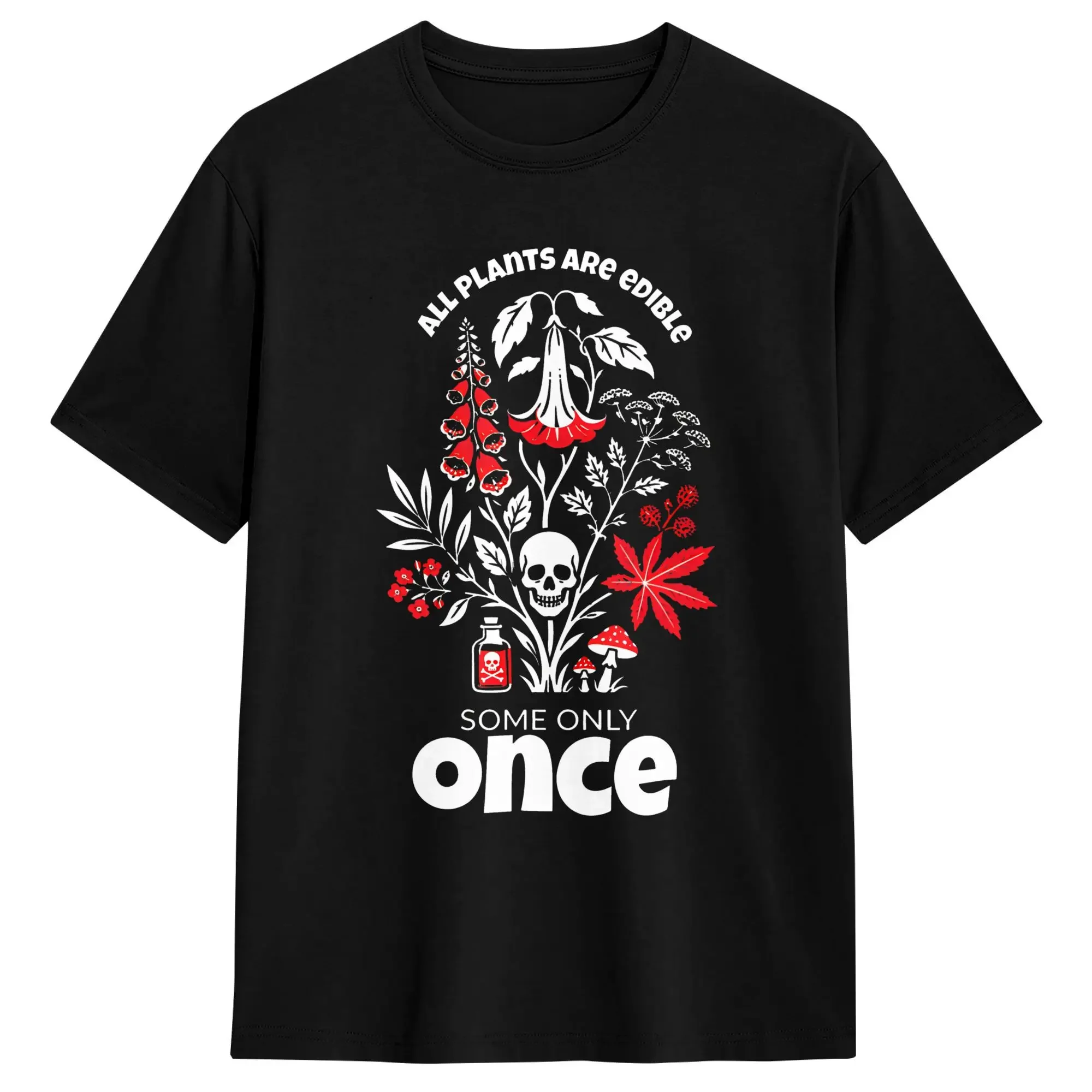 Awesome All Plants are Edible Some Only Once T-Shirt Men Round Collar Pure Cotton T Shirts  Short Sleeve Tees Printed Clothing