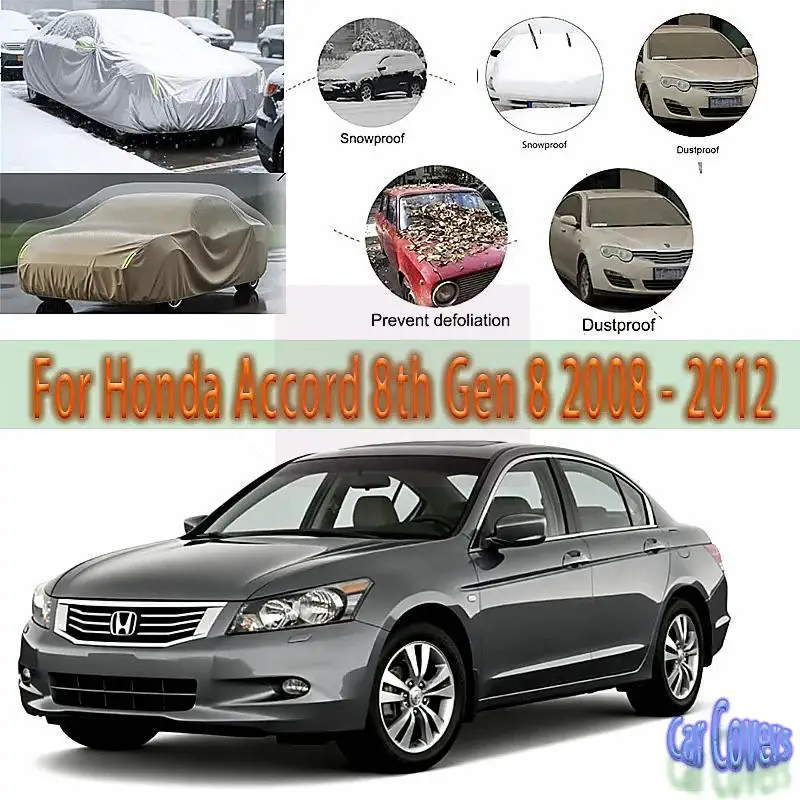 

Для наружной защиты для Honda Accord 8th Gen 2008 2012, водонепроницаемый пылезащитный снежный чехол, солнцезащитный козырек, автомобильные чехлы