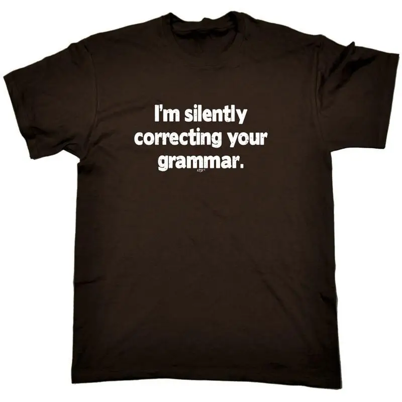 Im Silently Correcting Your Grammar Mens Funny Novelty T Shirt