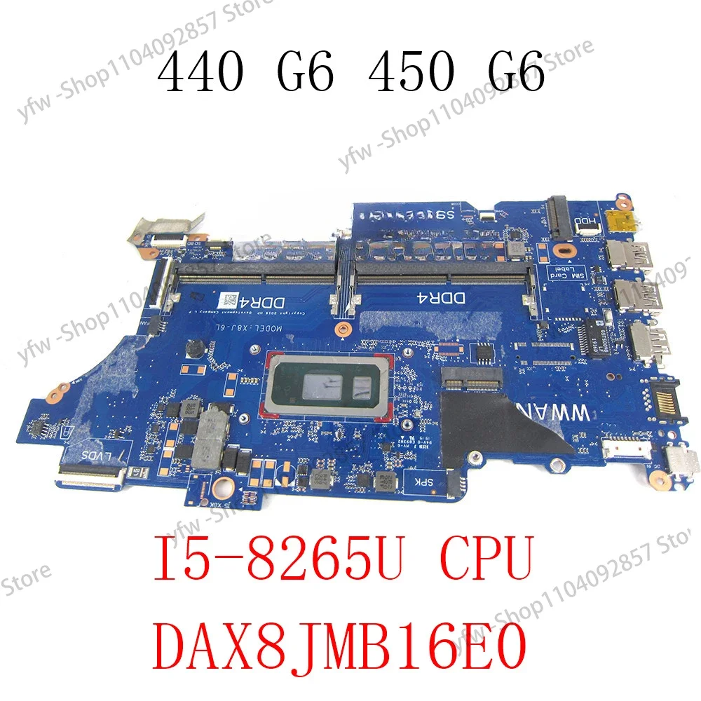 

For 440 G6 450 G6 Laptop Motherboard with i5-8265U CPU L44883-601 X8J DAX8JMB16E0 mainboard full test