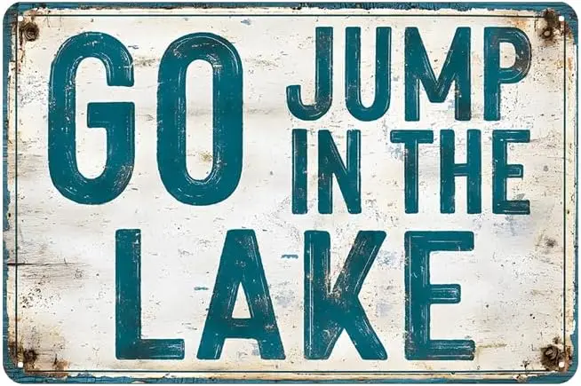 Lake House Decor Sign - Go Jump In The Lake Sign, Vintage Funny Metal Signs for Outside House, Cabin, Dock, Man Cave, Bathroom W
