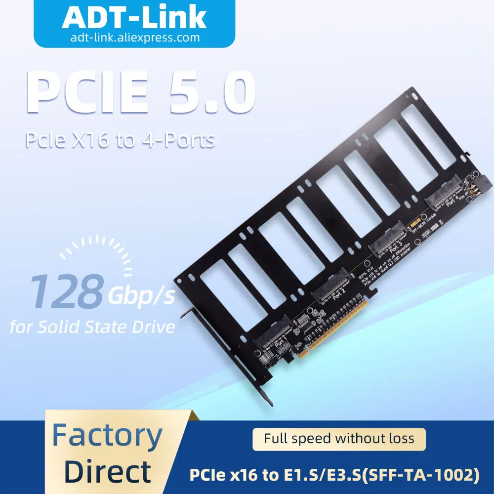 

ADT-Link PCIe x16 to E1.S/E3.S(SFF-TA-1002) 128Gbps PCIe 5.0 X16 to 4-Port U.2/EDSFF Hard Drive Split Adapter Expansion Card
