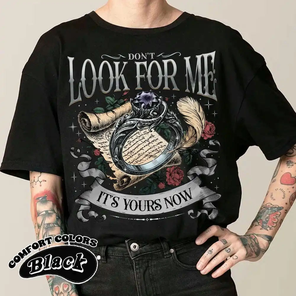 

Women Casual Don’t Look for Me It’s Your Now Unisex Tee For Fan Fantasy Fourth Wing Series Gift Funny Outfit Daily Streetwear