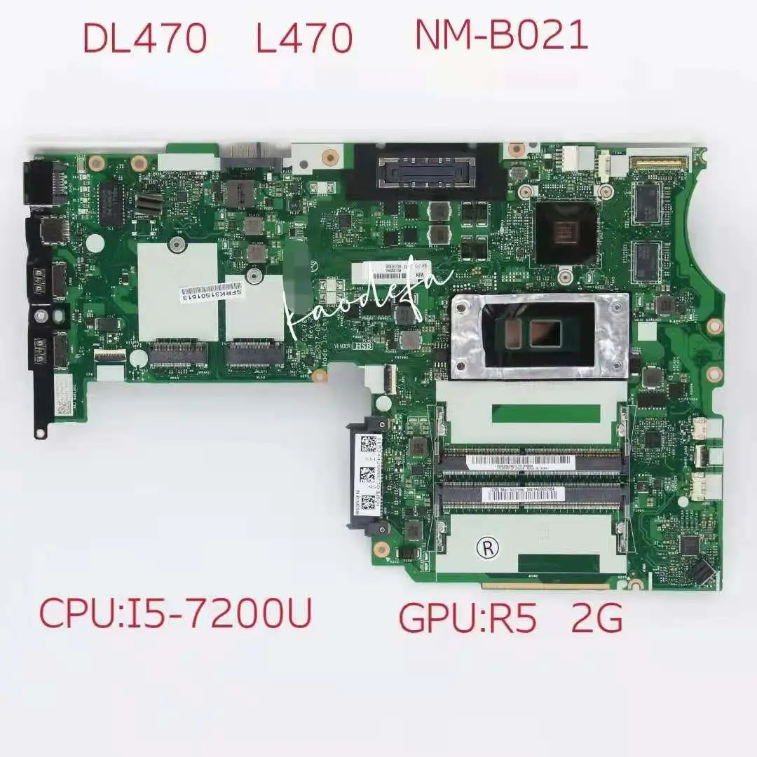 DL470 NM-B021 Mainboard For Thinkpad L470 Laptop Motherboard 20J4 20J5 CPU: I5-7200U GPU: R5-430 2GB FRU 02DL554 02DL555 Test OK