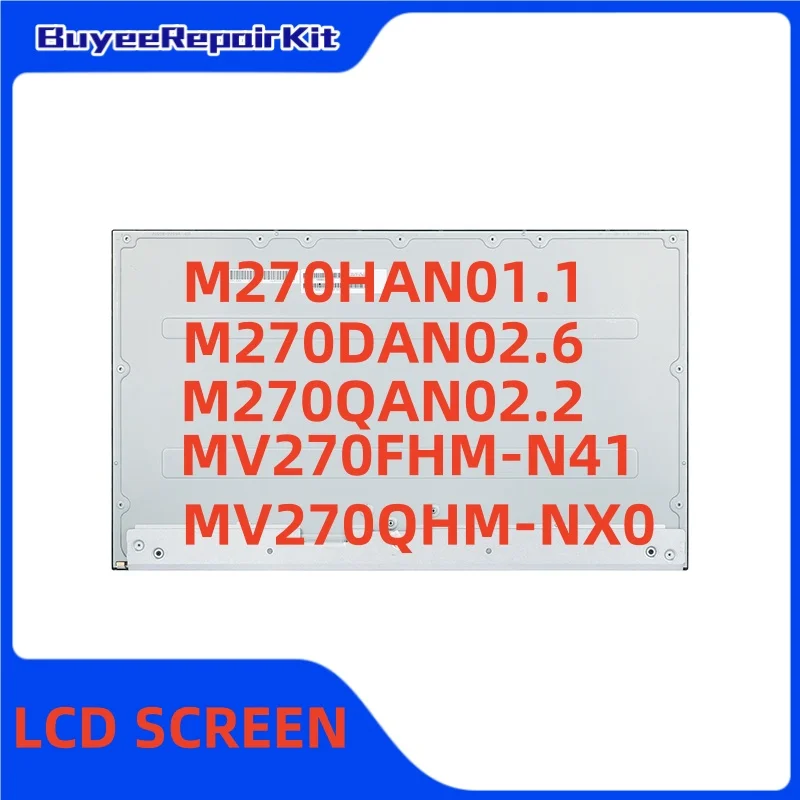 

Original 27.0" M270HAN01.1 M270DAN02.6 M270QAN02.2 MV270FHM-N41 MV270QHM-NX0 LCD Screen Panel 30pins 130pins 51pins